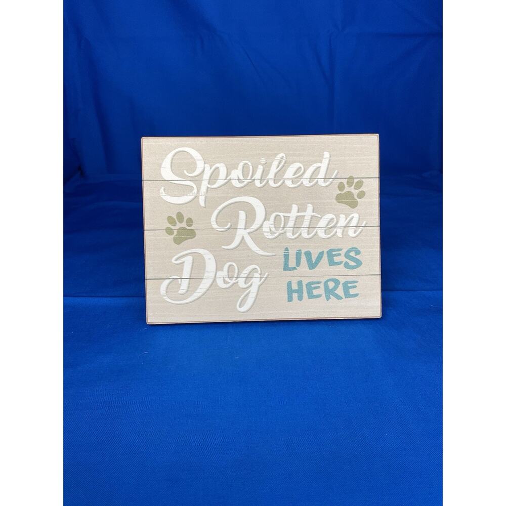 Wooden Sign - 'Spoiled Rotten Dog Lives Here' - Cute Home Decor for Dog Lovers